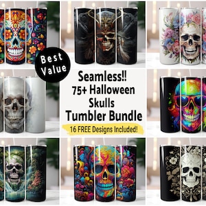 May include: A collection of seamless Halloween skull tumbler designs. The image shows various colorful skull designs, including floral, Day of the Dead, and neon styles. The text reads "Seamless!! 75+ Halloween Skulls Tumbler Bundle".