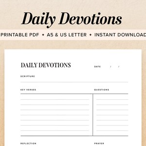 May include: A printable PDF template titled "Daily Devotions" with a minimalist design. The template includes sections for scripture, key verses, questions, reflection, and prayer. The text "Daily Devotions" is in a bold, elegant font. The template is designed for A5 and US Letter sizes.