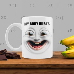 Ugly Mug Charlie, body hurts, Funny Coffee Mug, Gift for Her, Gift for Him, Gift for Friend, Funny Coffee Cup, Funny Gifts, Gift for Cow