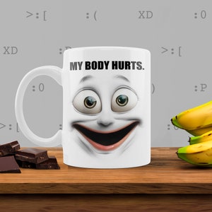 Ugly Mug Rog, body hurts, Sarcastic Coffee Mug, Funny Mugs, Funny Coffee Mug, Funny Gift, Gag Gift, Funny Coworker Gift, Rude Mug