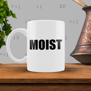 Moist Meme Mug, impact, Meme Coffee Mug, Funny Mugs, Funny Coffee Mug, Funny Gift, Gag Gift, Funny Coworker Gift, Dank Meme, Dank Meme Mug