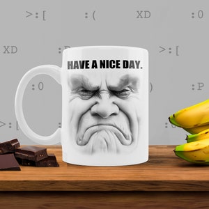 Ugly Mug Winston, have a nice day, rude, yankee swap, gag mug, face mug, face gift, secret santa gift, Novelty Coffee mug, Creepy Mug