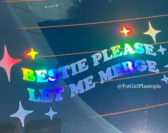 Bestie Please Let Me Merge Bumper Sticker Car Decal
