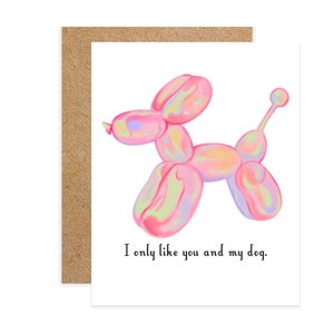 Carte de voeux d'humour adulte, I Only Like You and My Dog, carte sarcastique, carte sarcastique, carte de punny drôle, carte d'amant de chien