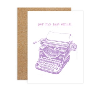 Carte de voeux d'humour adulte, Per My Last Email Card, carte Snarky, carte sarcastique, carte de petit garçon drôle, carte d'encouragement, machine à écrire