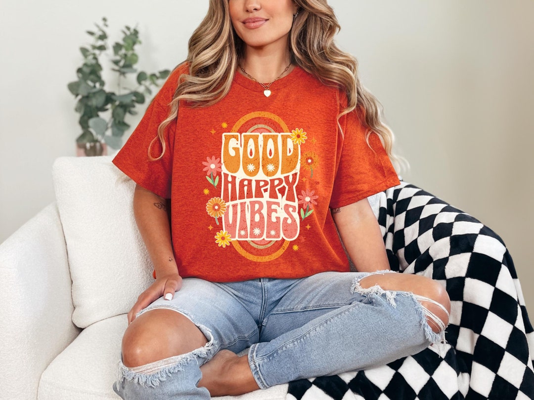 Good Happy Vibes Floral T-shirt Uplifting Gift for Her Everyday Wear ...