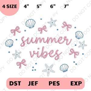 May include: A pink and blue summer-themed design with the words "summer vibes" in cursive. The design includes seashells, starfish, and bows. The image also includes size options: 4", 5", 6", and 7".