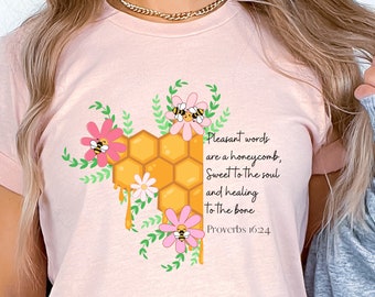 Kind Words Are Like Honey Shirt Proverbs 16 24 TShirt for Mom Christian Apparel Church Shirt Honeycomb Shirt Christian Shirt Designs