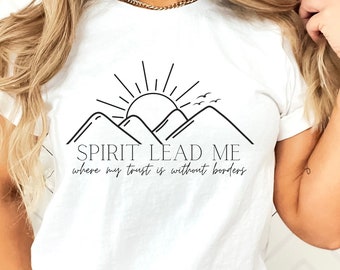 Spirit Lead Me Shirt Mountain Tee Encouraging Shirt Christian TShirt For Women Mama Shirt Mothers Day Shirt Jesus TShirt Prayer Shirt