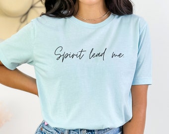Spirit Lead Me TShirt For Mom Christian Apparel Shirt Mama Shirt Encouraging Shirt For Christian Streetwear Faith Based Shirt