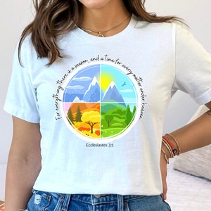 There Is a Season Shirt Ecclesiastes 3 1 Bible Verse Shirt Womens Shirts For Her Encouraging Shirt With Scripture