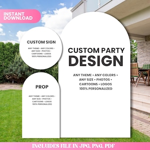Puede incluir: Un anuncio de diseño digital con el texto "INSTANT DOWNLOAD" en un óvalo rosa. La imagen presenta letreros blancos en forma de arco con el texto: "CUSTOM SIGN", "PROP" y "CUSTOM PARTY DESIGN". Los letreros indican "ANY THEME, ANY COLORS, ANY SIZE, PHOTOS, CARTOONS, LOGOS, 100% PERSONALIZED".