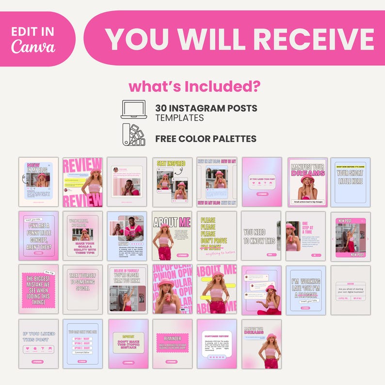 May include: A collection of 30 pink and blue Instagram post templates featuring a woman in various poses. The text "YOU WILL RECEIVE" is at the top of the image. The text "what's Included?" is below the text "YOU WILL RECEIVE". The text "30 INSTAGRAM POSTS TEMPLATES" is below the text "what's Included?". The text "FREE COLOR PALETTES" is below the text "30 INSTAGRAM POSTS TEMPLATES".