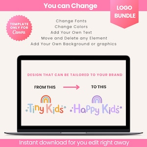 May include: A laptop screen displaying a graphic design template for a logo. The text on the screen reads "Design that can be tailored to your brand." The template shows a rainbow with the text "Tiny Kids" and a purple rainbow with the text "Happy Kids".