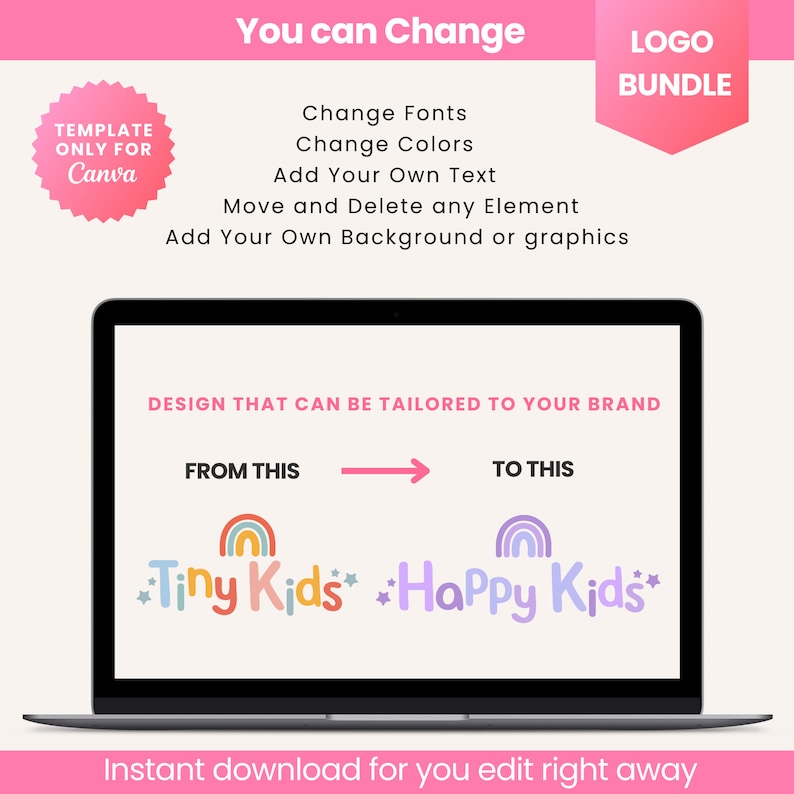 May include: A laptop screen displaying a graphic design template for a logo. The text on the screen reads "Design that can be tailored to your brand." The template shows a rainbow with the text "Tiny Kids" and a purple rainbow with the text "Happy Kids".