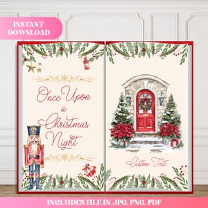 Puede incluir: Una descarga digital con temática navideña que presenta una puerta roja con una corona, nieve y flores de Pascua. El lado izquierdo tiene un cascanueces y el texto "Once Upon a Christmas Night". Incluye archivos en formatos JPG, PNG y PDF.