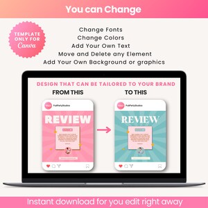 May include: A laptop screen displaying a social media post template for a review. The template is shown in two versions, one with a pink background and the other with a blue background. The text "REVIEW" is displayed in a large font on both versions. The text "FullPartyStudios" is displayed in a smaller font on both versions. The text "DESIGN THAT CAN BE TAILORED TO YOUR BRAND" is displayed at the top of the screen. The text "FROM THIS" is displayed above the pink version of the template. The text "TO THIS" is displayed above the blue version of the template. An arrow is pointing from the pink version to the blue version. The text "Instant download for you edit right away" is displayed at the bottom of the screen.
