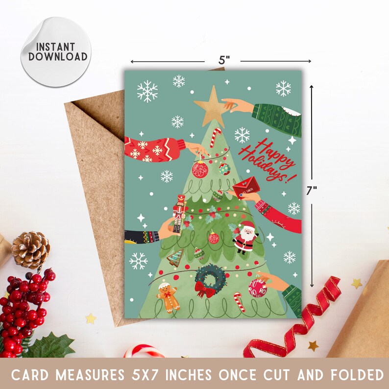 May include: A Christmas card featuring a green Christmas tree with a star on top. The tree is decorated with ornaments, candy canes, and a gingerbread man. There are multiple hands reaching towards the tree, holding ornaments and decorations. The card is 5 inches wide and 7 inches tall. The text on the card reads "Happy Holidays!"