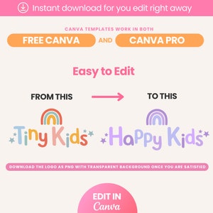 May include: A digital design template for a logo that says "Tiny Kids" with a rainbow and stars. The design can be edited in Canva and downloaded as a PNG file with a transparent background. The template can be used with both free and pro versions of Canva.