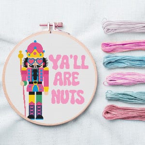 Y&#39;all Are Nuts Funny Nutcracker Cross Stitch Pattern, Christmas Pattern, Holidays