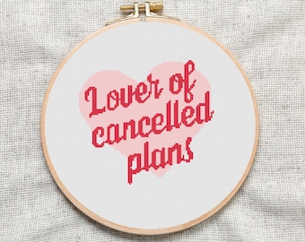 Lover of Cancelled Plans - Funny Cross Stitch Pattern (PDF)