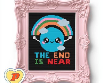 The End Is Near -Sarcastic  Quote Cross Stitch Pattern-Instant Digital Download