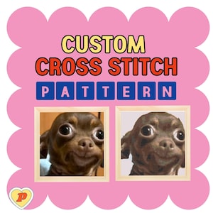 Custom Cross Stitch Pattern – Personalized from Photo – Pets, People, Celebs & More – Great Gift!