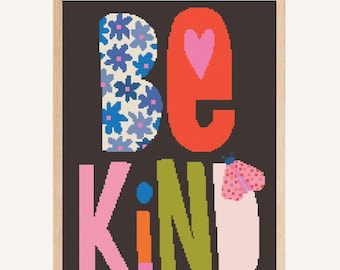 Be Kind Cross Stitch Pattern, Quote Pattern, Colorful Kids Decor