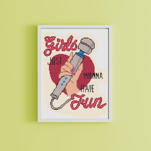 Girls Just Want To Have Fun Cross Stitch Pattern: Funny Quote (PDF)