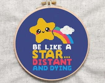 Dying star sarcastic cross stitch pattern, instant pdf download, funny