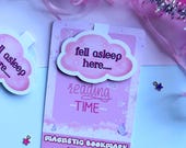 Fell Asleep Here Magnetic Bookmark, Reading Time, Bookmark