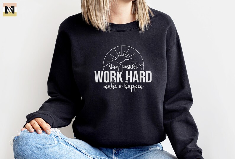 Dreams Shirt, Stay Positive Shirt, Hard Work Shirt, Inspirational Shirt ...