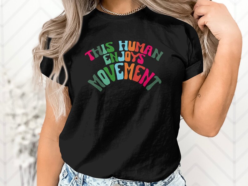 This Human Enjoys Movement, Physical Therapy T-Shirt, PT Rehab Exercise Apparel, Health Wellness Clothing, Gift for Therapist image 4