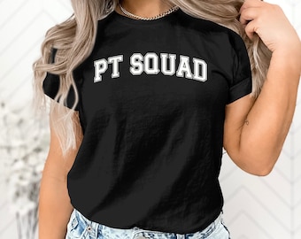 PT Squad Tee, Physical Therapy T-Shirt, Physiotherapy Apparel, Gift for Therapist, Rehab Clothing, Workout Shirt, Fitness Wear, Unisex Top
