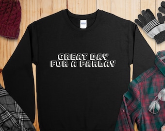 Great Day for a Parlay Sweatshirt/T-Shirt - Sports Betting Slogan Apparel - Perfect for Game Day - Unique Gift for Gamblers