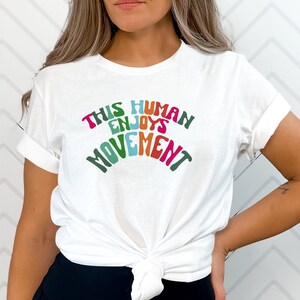 This Human Enjoys Movement, Physical Therapy T-Shirt, PT Rehab Exercise Apparel, Health Wellness Clothing, Gift for Therapist image 1