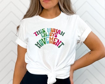 This Human Enjoys Movement, Physical Therapy T-Shirt, PT Rehab Exercise Apparel, Health Wellness Clothing, Gift for Therapist