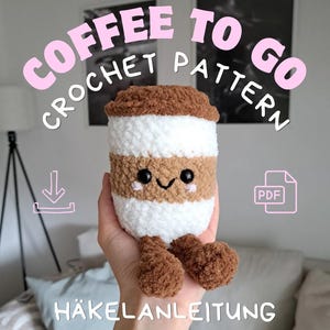 Häkelanleitung Coffee To Go, Kaffeebecher, No Sew ohne Nähen