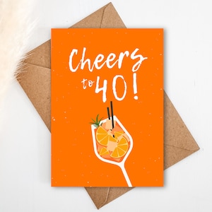 Geburtstagskarte 40. Geburtstag CHEERS to 40! in DIN A6 | Glückwunschkarte zum 40. Geschenkkarte, Postkarte, Aperol Glas, Geschenk Freunde