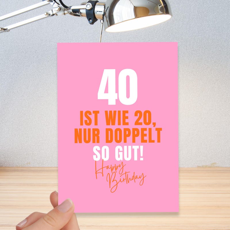 Stilvolle 40 Ist Wie 20 Nur Doppelt So Gut Bilder
