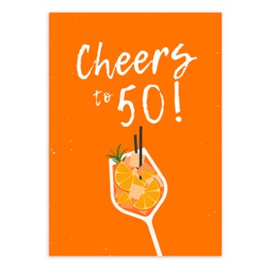 May include: Orange background with white text that says "Cheers to 50!" and a white glass with orange slices and a sprig of rosemary inside.