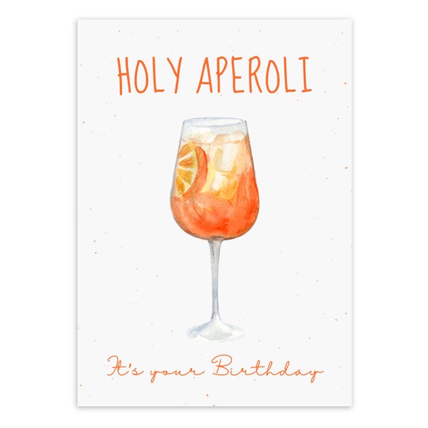 Happy Birthday Karte HOLY APEROLI in DIN A6 | Glückwunschkarte, Geschenkkarte, Postkarte, Aperol Glas, Geburtstag, Geburtstagsgeschenk