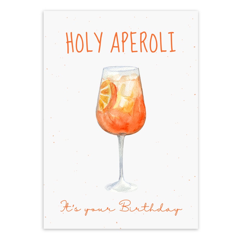 Happy Birthday Karte HOLY APEROLI in DIN A6 Glückwunschkarte, Geschenkkarte, Postkarte, Aperol Glas, Geburtstag, Geburtstagsgeschenk Bild 1