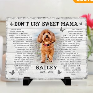 Custom Dog Memorial Gift, Pet Sympathy Gift, Don't Cry Sweet Mama, Dog Bereavement Gift, Loss Of Dog, Gift For Dog Mom Loss of Dog.