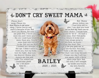 Cadeau personnalisé en mémoire d'un chien, cadeau de condoléances pour un animal de compagnie, Ne pleure pas ma douce maman, cadeau de deuil pour un chien, perte d'un chien, cadeau pour une maman de chien ayant perdu son chien.