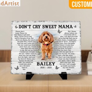 Custom Dog Memorial Gift, Pet Sympathy Gift, Don't Cry Sweet Mama, Dog Bereavement Gift, Loss Of Dog, Gift For Dog Mom Loss of Dog. image 7