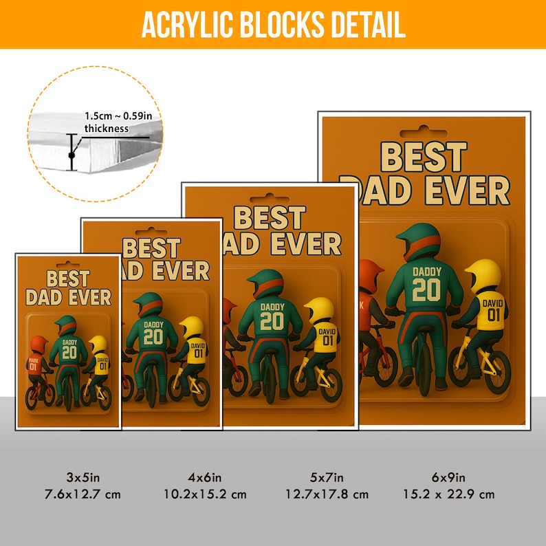 May include: Acrylic blocks with a 'Best Dad Ever' design. The blocks feature a father and child riding bikes, with the father wearing a green helmet and jersey with the number 20. The child wears a yellow helmet. Available in various sizes.
