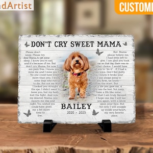Custom Dog Memorial Gift, Pet Sympathy Gift, Don't Cry Sweet Mama, Dog Bereavement Gift, Loss Of Dog, Gift For Dog Mom Loss of Dog. image 8