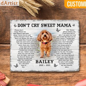 Custom Dog Memorial Gift, Pet Sympathy Gift, Don't Cry Sweet Mama, Dog Bereavement Gift, Loss Of Dog, Gift For Dog Mom Loss of Dog. image 4