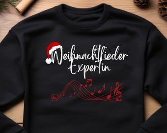 Weihnachtlich bequemer Pullover "Weihnachtsliederexpertin" festlich kuscheliger Sweater, originelles modisches Winteroberteil